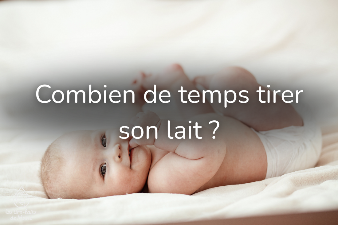 Combien de temps tirer son lait ?